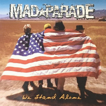 Mad Parade : We Stand Alone